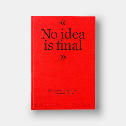 the-talks-no-idea-is-final-phaidon-book
