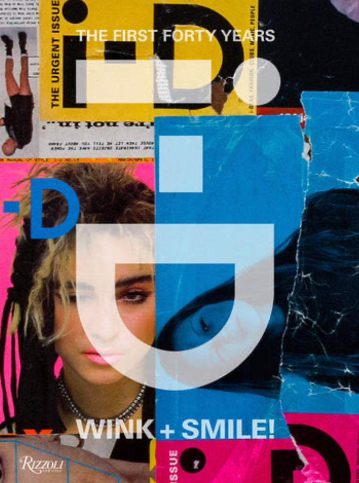 I-D Wink and Smile: TheFirstFortyYears, i-D, i-D Books, Fashion Book, i-D Magazine