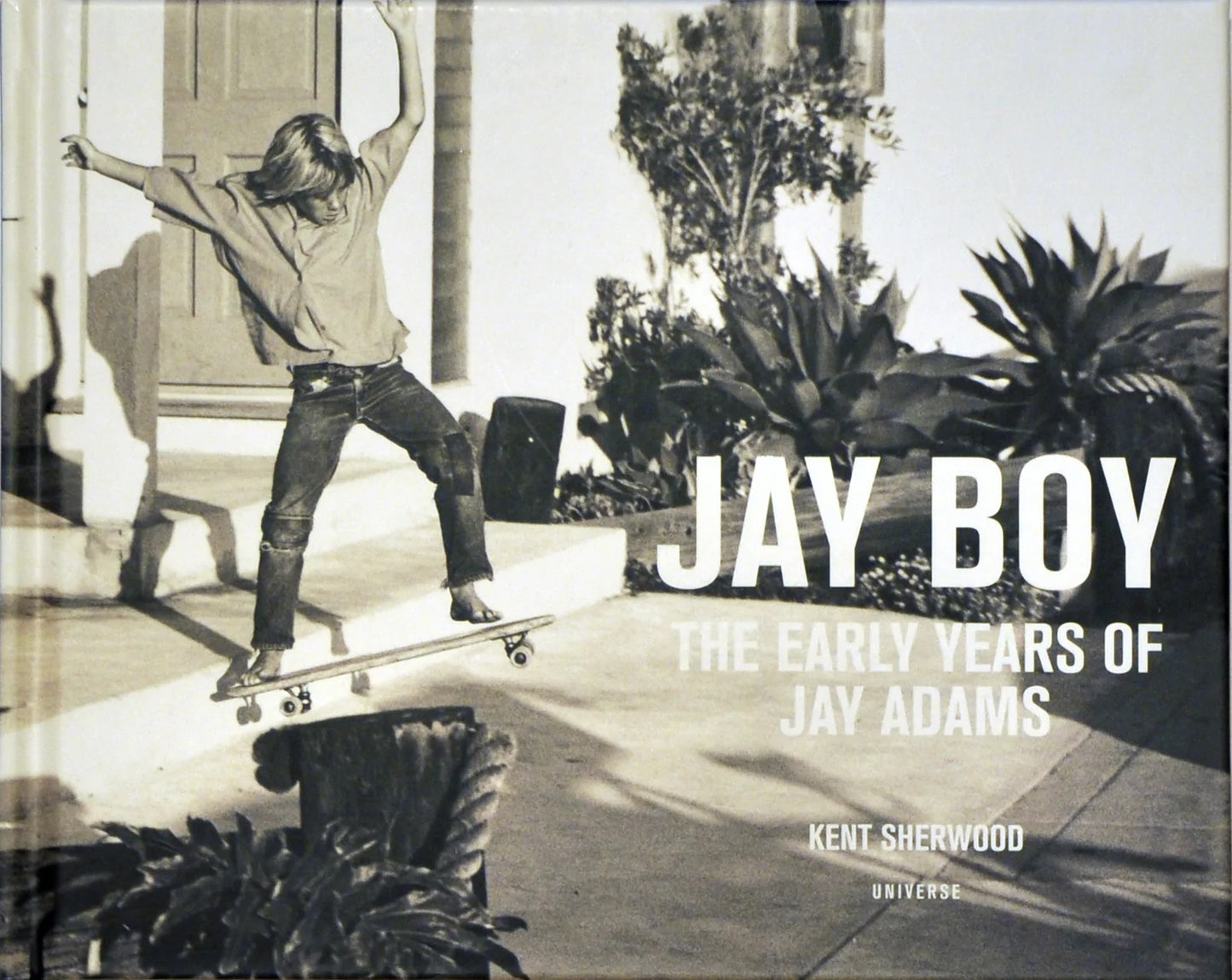 Jay Boy: The Early Years of Jay Adams