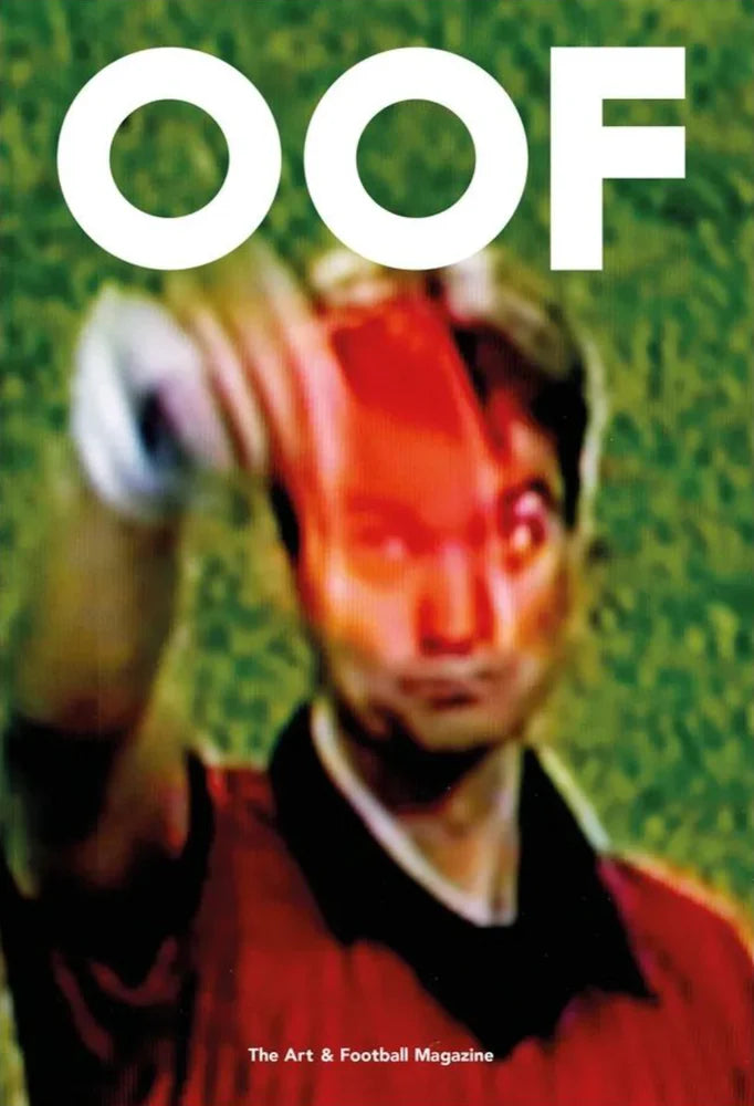 OOF Magazine, OOF Issue 10, OFF #10, Football Culture